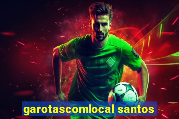 garotascomlocal santos